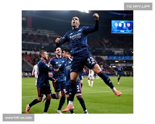 阿森纳欧冠四战全胜且零失球 防守体系成晋级保障